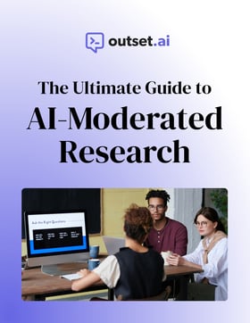 Ultimate Guide to AI Moderated Research-v2 Ultimate Guide to AI Moderated Research-v2